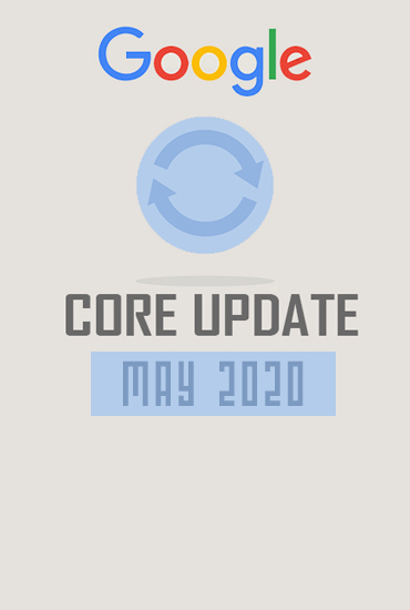 The May 2020 Google Core Update, and What it Means For Your Business